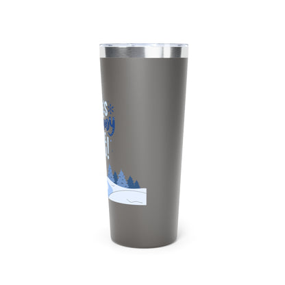 Snowbody Like You Copper Vacuum Insulated Tumbler