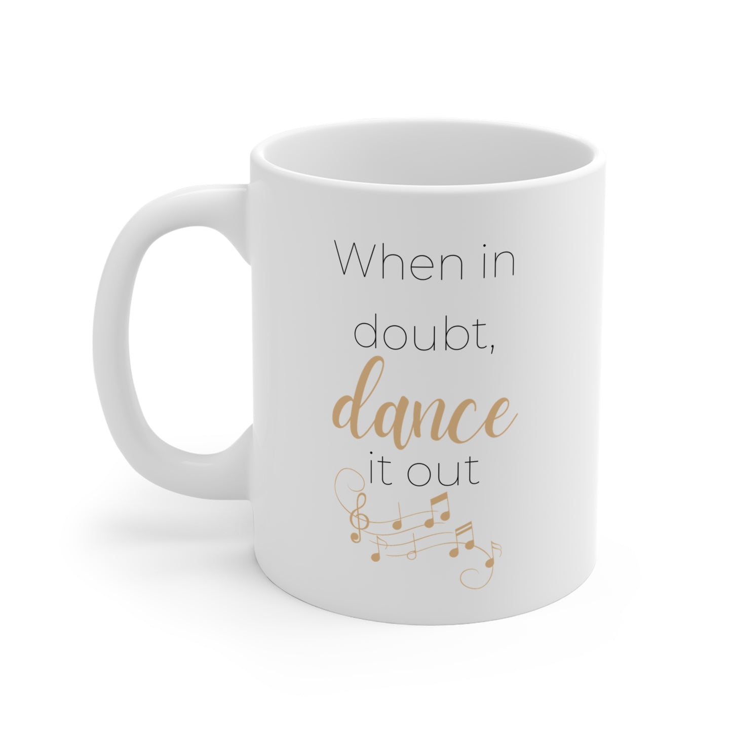 When In Doubt Dance It Out Mug