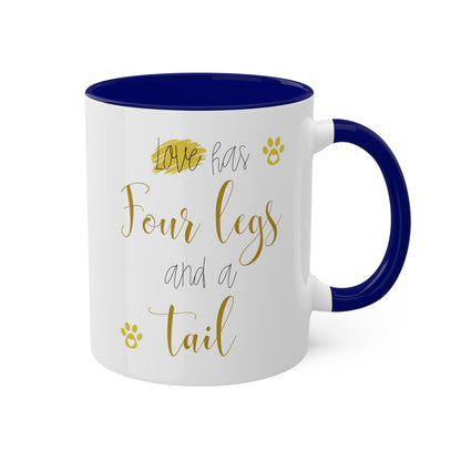 Love Has Four Legs and a Tail Colorful Mug