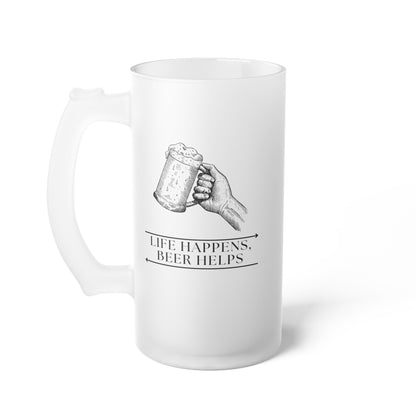 Life Happens Beer Helps Frosted Glass Beer Mug