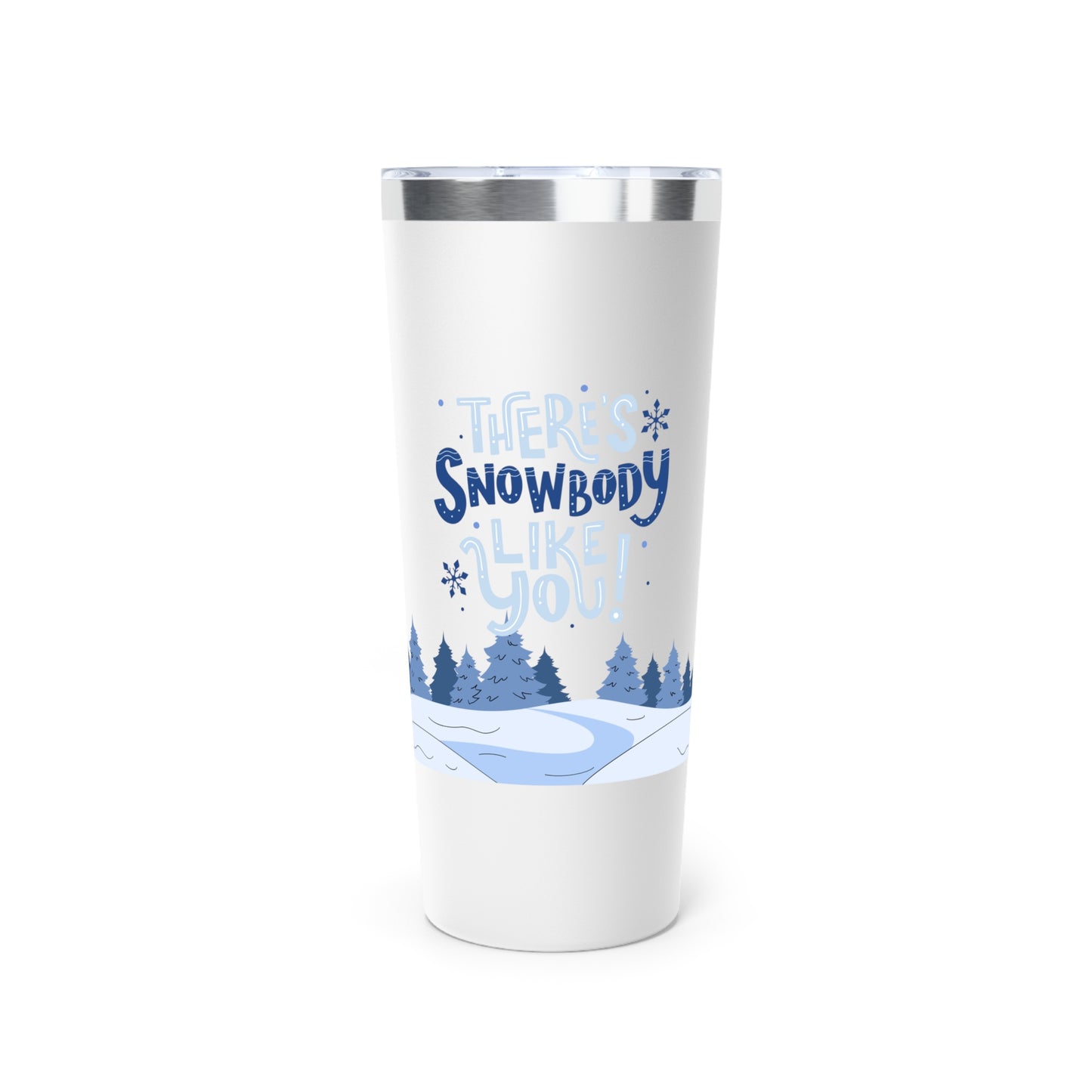 Snowbody Like You Copper Vacuum Insulated Tumbler