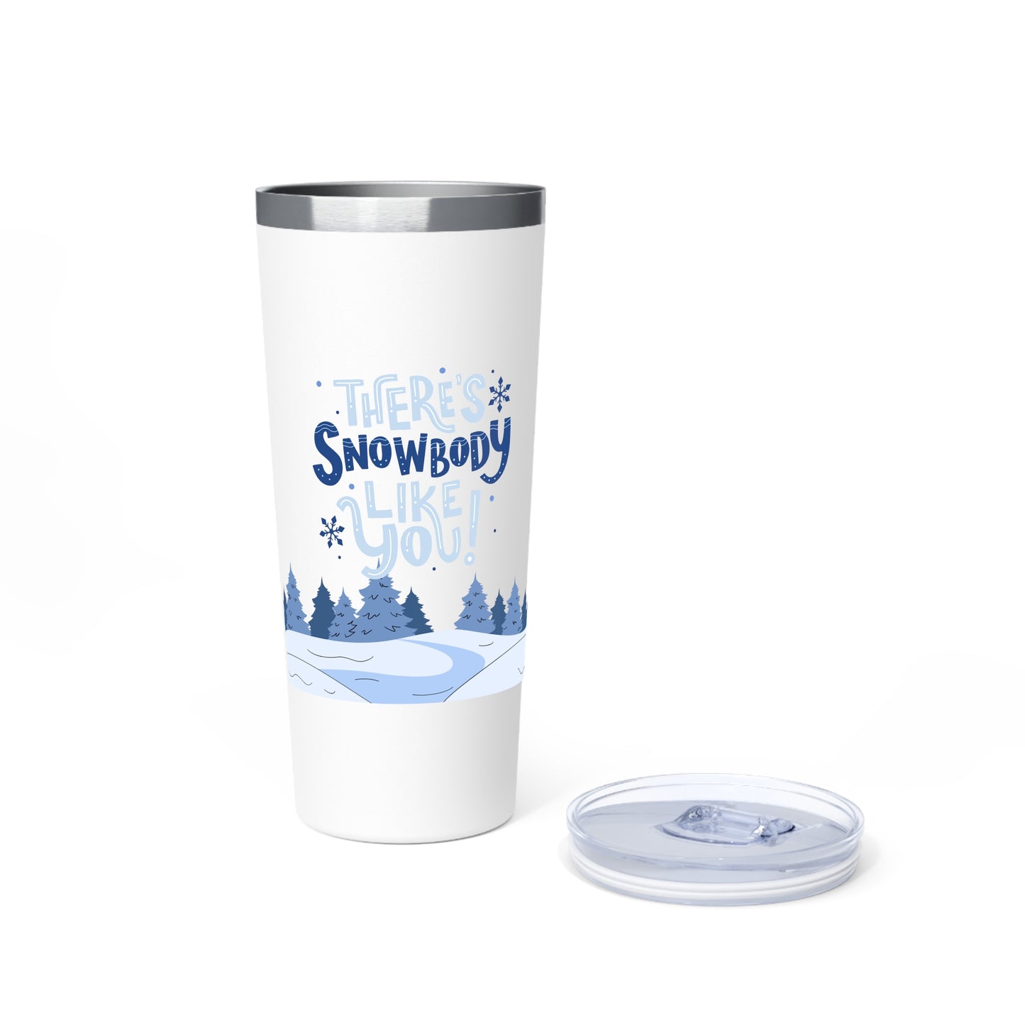 Snowbody Like You Copper Vacuum Insulated Tumbler